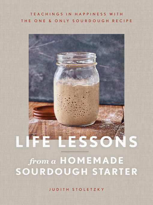 Cover image for Life Lessons from a Homemade Sourdough Starter